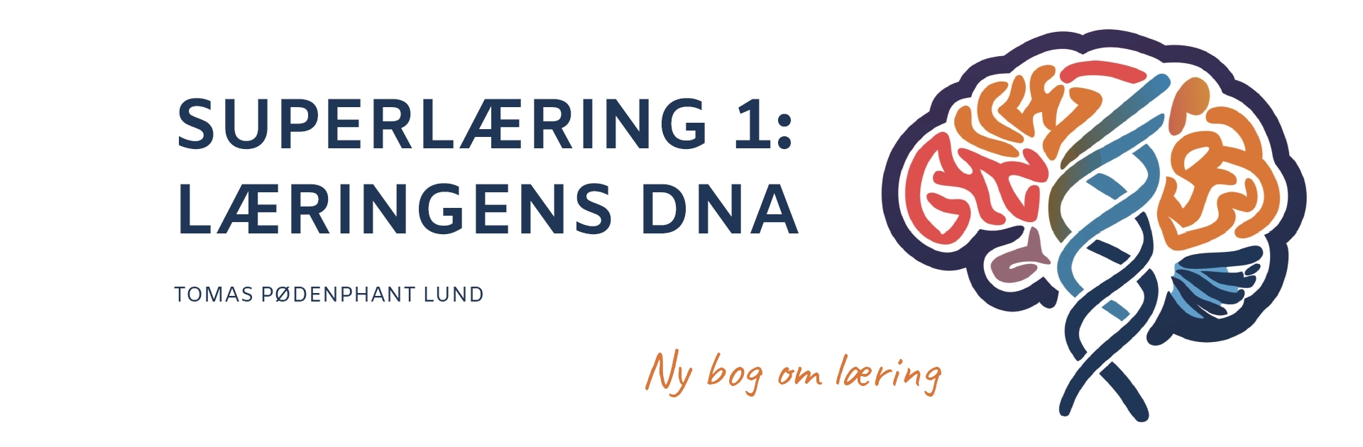 Superlæring 1: Læringens DNA